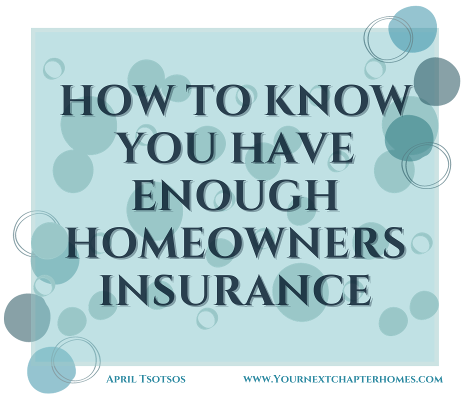 How to know you have enough Homeowners Insurance