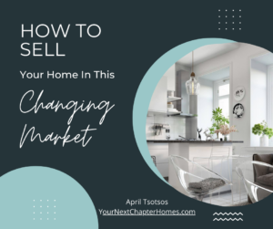 How to sell your home in this changing market